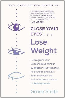 Close Your Eyes, Lose Weight(English, Paperback, Smith Grace)