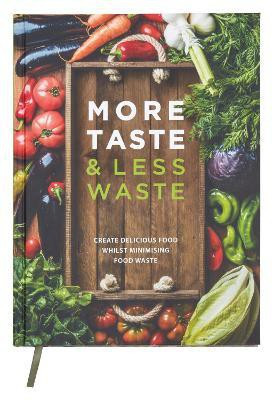 More Taste & Less Waste Cookbook(English, Hardcover, unknown)