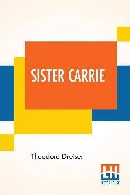 Sister Carrie(English, Paperback, Dreiser Theodore)