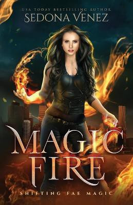 Magic Fire(English, Paperback, Venez Sedona)