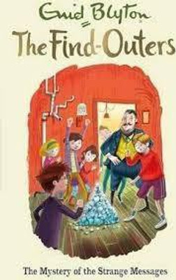 THE FIND OUTERS THE MYSTERY OF THE STRANGE MESSAGES(Paperback, Enid Blyton)
