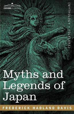 Myths and Legends of Japan(English, Paperback, Davis Frederick Hadland)
