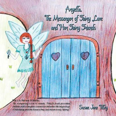 Aryella, the Messenger of Fairy Love and Her Fairy Friends(English, Paperback, Tilley Susan Jane)