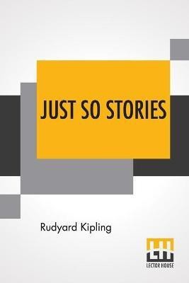 Just So Stories(English, Paperback, Kipling Rudyard)