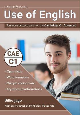 Use of English: Ten more practice tests for the Cambridge C1 Advanced(English, Paperback, Jago Billie)