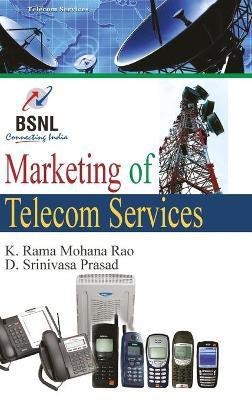 Marketing of Telecom Services(English, Hardcover, Rao K.Rama Mohan)