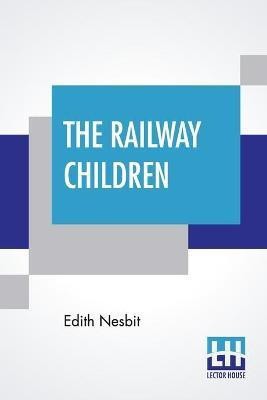 The Railway Children(English, Paperback, Nesbit Edith)