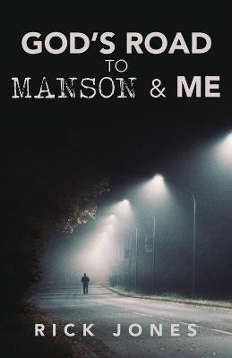 God's Road to Manson & Me(English, Paperback, Jones Rick)
