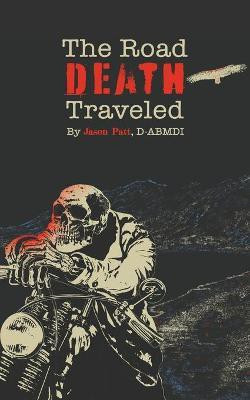 The Road Death Traveled(English, Paperback, Patt Jason)