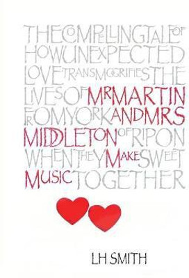 Mr Martin & Mrs Middleton Make Music(English, Paperback, Smith LH)