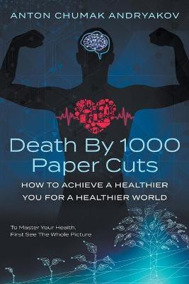 Death by 1,000 Paper Cuts(English, Paperback, Andryakov Anton)