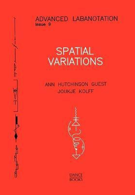Spatial Variations(English, Paperback, Guest Ann Hutchinson)