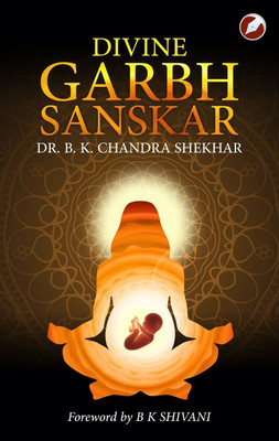 Divine Garbh Sanskar(Paperback, Dr.B.K Chandra Sekhar)