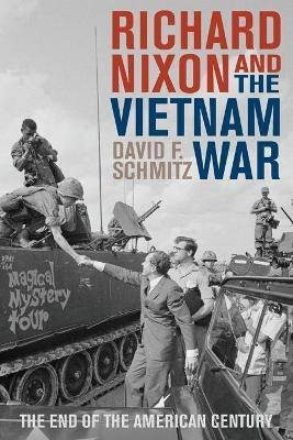 Richard Nixon and the Vietnam War(English, Paperback, Schmitz David F.)