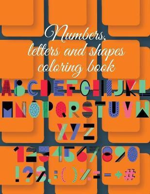 Numbers, letters and shapes coloring book(English, Paperback, Publishing Cristie)