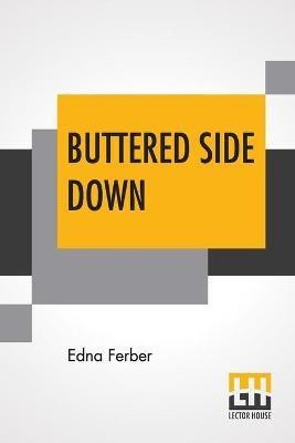 Buttered Side Down(English, Paperback, Ferber Edna)