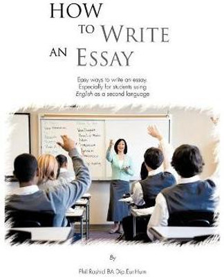 How to Write an Essay(English, Paperback, Rashid BA Dip.Eur.Hum Phil)