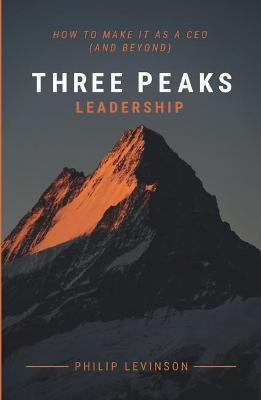 Three Peaks Leadership(English, Paperback, Levinson Philip)