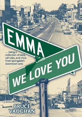 Emma, We LoveYou(English, Paperback, Vaughan Bruce)