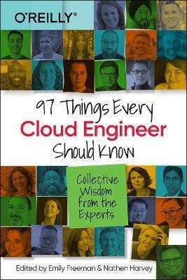 97 Things Every Cloud Engineer Should Know(English, Paperback, Freeman Emily)