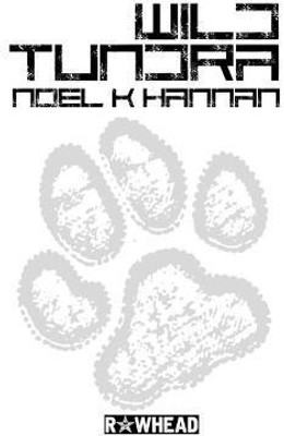 Wild Tundra (Trade Paperback Edition)(English, Paperback, Hannan Noel K)