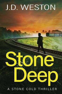 Stone Deep(English, Paperback, Weston J.D.)