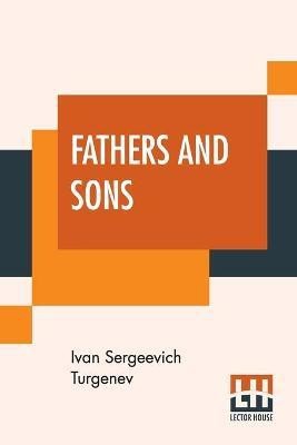 Fathers And Sons(English, Paperback, Turgenev Ivan Sergeevich)