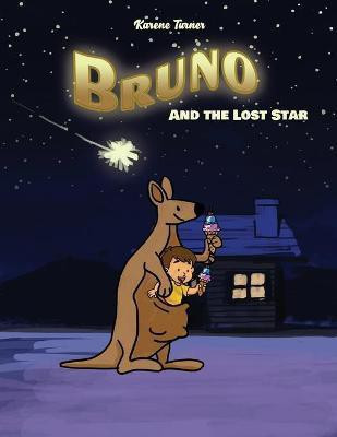 Bruno and the Lost Star(English, Paperback, Turner Karene)