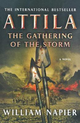 Attila the Gathering of the Storm(English, Paperback, Napier William Sir)