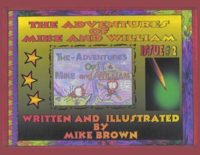 The Adventures of Mike and William(English, Paperback, Brown Mike)