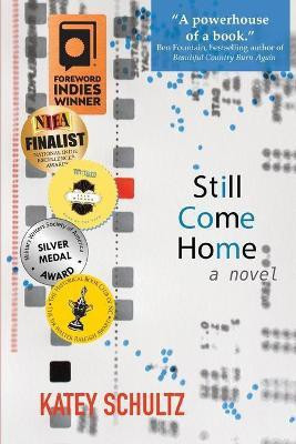 Still Come Home(English, Paperback, Schultz Katey)