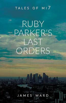 Ruby Parker's Last Orders(English, Paperback, Ward James)