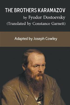 The Brothers Karamazov by Fyodor Dostoevsky (Translated by Constance Garnett)(English, Paperback, Cowley Joseph)