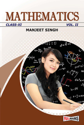 Mathematics Manjeet Singh Class 11 Volume I & II (2018-19)(Paperback, Manjeet Singh)