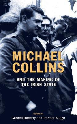 Michael Collins - And The Making Of The Irish State(English, Paperback, unknown)