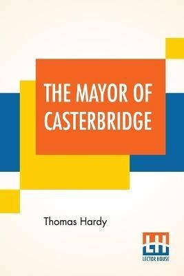 The Mayor Of Casterbridge(English, Paperback, Hardy Thomas)