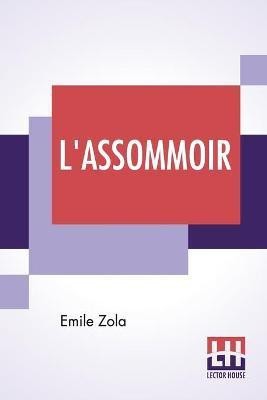 L'Assommoir(English, Paperback, Zola Emile)