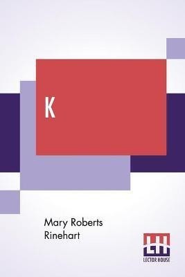 K(English, Paperback, Rinehart Mary Roberts)