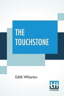 The Touchstone(English, Paperback, Wharton Edith)