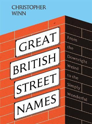 Great British Street Names(English, Hardcover, Winn Christopher)