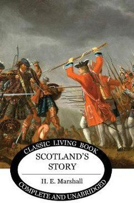 Scotland's Story(English, Hardcover, Marshall H E)