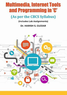 Multimedia, Internet Tools & Programming In C(Paperback, DR. HARISH S GUJJAR)