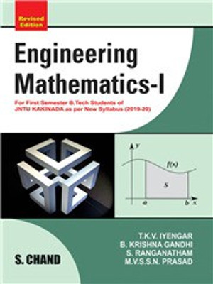 Engineering Mathematics I for First Semester (JNTU Kakinada)(Paperback, Dr. T.K.V. Iyengar, Dr. M.V.S.S.N. PRASAD, DR. B. KRISHNA GANDHI)