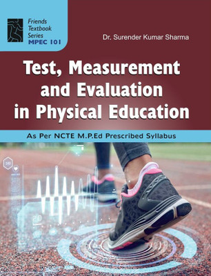 Test, Measurement and Evaluation in Physical Education(Hardcover, Dr. S. K. Sharma)