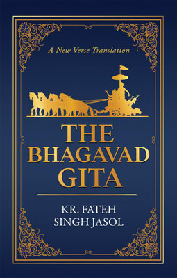 The Bhagavad Gita(English, Hardcover, Kr. Fateh Singh Jasol)