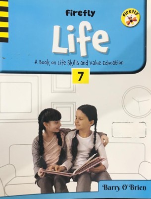 firefly life a book on life skills and value education class 7(Paperback, barry o brien)