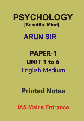 Arun Sir's Psychology Paper-1 Unit 1 To 6 Printed Notes With 2020 Question Of Beautiful Mind For IAS Mains(Paperback, Arun Sir)