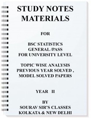 Study Notes Materials Forstatistics General/pass Model Solved Papers Topic Wise Analysis Year Ii(SPIRAL, SOURAV SIR'S CLASSES)