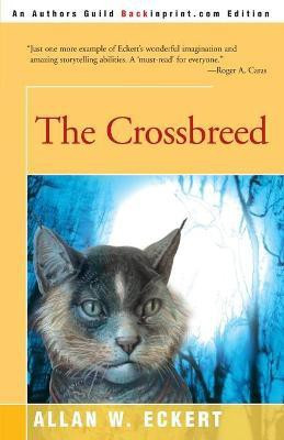 The Crossbreed(English, Paperback, Eckert Allan W)