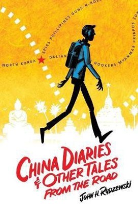 China Diaries & Other Tales From the Road(English, Paperback, Rydzewski John H)